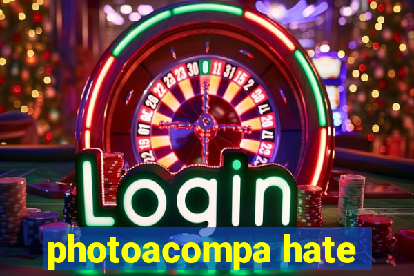 photoacompa hate